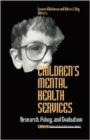 Image for Children&#39;s Mental Health Services : Research, Policy, and Evaluation