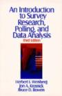 Image for An introduction to survey research, polling, and data analysis