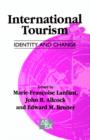 Image for International Tourism : Identity and Change