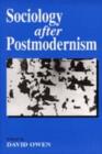 Image for Sociology after Postmodernism