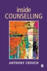 Image for Inside counselling  : becoming and being a professional counsellor