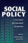 Image for Social policy  : a conceptual and theoretical introduction