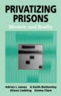 Image for Privatising prisons  : rhetoric and reality