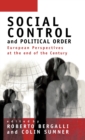 Image for Social control and new political orders  : European perspectives at the end of the century