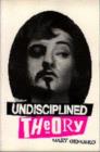 Image for Undisciplined Theory