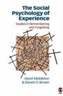 Image for The social psychology of experience  : studies in remembering and forgetting