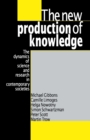 Image for The New Production of Knowledge : The Dynamics of Science and Research in Contemporary Societies