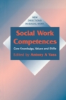 Image for Social work competences  : core knowledge, values and skills