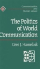 Image for The Politics of World Communication