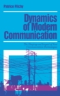 Image for Dynamics of Modern Communication : The Shaping and Impact of New Communication Technologies