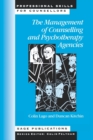 Image for The management of counselling &amp; psychotherapy agencies