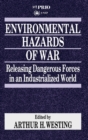 Image for Environmental Hazards of War : Releasing Dangerous Forces in an Industrialized World