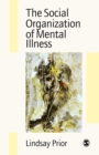 Image for The Social Organization of Mental Illness