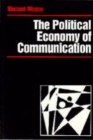 Image for The political economy of communication  : rethinking and renewal