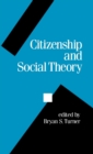 Image for Citizenship and Social Theory