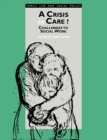 Image for A Crisis in Care? : Challenges to Social Work