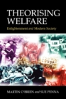 Image for Theorising welfare  : enlightenment and modern society