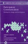 Image for Participatory Communication : Working for Change and Development