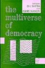 Image for Multiverse of Democracy : Essays in Honour of Rajni Kothari