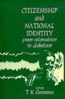 Image for Citizenship and National Identity : From Colonialism to Globalism