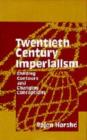 Image for Twentieth Century Imperialism : Shifting Contours and Changing Conceptions