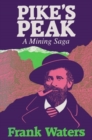 Image for Pike&#39;s Peak : A Mining Saga