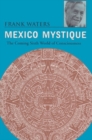 Image for Mexico Mystique : The Coming Sixth World of Consciousness
