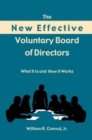 Image for The New Effective Voluntary Board of Directors : What It Is and How It Works