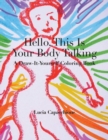 Image for Hello, This Is Your Body Talking : A Draw-It-Yourself Coloring Book