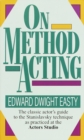Image for On Method Acting : The Classic Actor&#39;s Guide to the Stanislavsky Technique as Practiced at the Actors Studio
