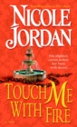 Image for Touch me with fire  : a novel