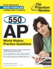 Image for 550 AP World History Practice Questions.