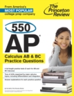 Image for 550 AP Calculus AB &amp; BC Practice Questions