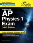 Image for Cracking the AP Physics 1 exam : 2015 Edition