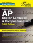 Image for Cracking The Ap English Language &amp; Composition Exam, 2016 Edition