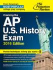 Image for Cracking The Ap U.S. History Exam, 2016 Edition