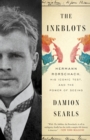 Image for The Inkblots : Hermann Rorschach, His Iconic Test, and the Power of Seeing