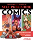 Image for The complete guide to self-publishing comics  : how to create and sell your comic books, manga, and webcomics
