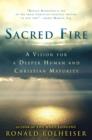 Image for Sacred Fire: A Vision for a Deeper Human and Christian Maturity