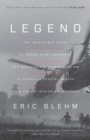 Image for Legend: a harrowing story from the Vietnam War of one of Green Beret&#39;s heroic mission to rescue a Special Forces team caught behind enemy lines