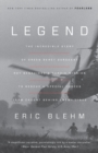 Image for Legend  : a harrowing story from the Vietnam War of one of Green Beret&#39;s heroic mission to rescue a Special Forces team caught behind enemy lines