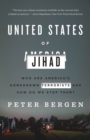 Image for United States of Jihad  : who are America&#39;s homegrown terrorists and how do we stop them?