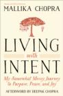 Image for Living with Intent: My Somewhat Messy Journey to Purpose, Peace, and Joy