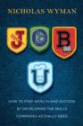 Image for Job U: How to Find Wealth and Success by Developing the Skills Companies Actually Need