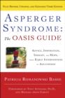Image for Asperger Syndrome: The OASIS Guide, Revised Third Edition: Advice, Inspiration, Insight, and Hope, from Early Intervention to Adulthood