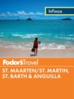 Image for Fodor&#39;s In Focus St. Maarten/St. Martin, St. Barth &amp; Anguilla.