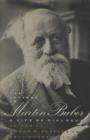 Image for The letters of Martin Buber: a life of dialogue