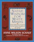 Image for Native Wisdom for White Minds