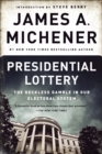 Image for Presidential Lottery: The Reckless Gamble in Our Electoral System