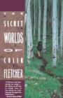 Image for Secret Worlds of Colin Fletcher